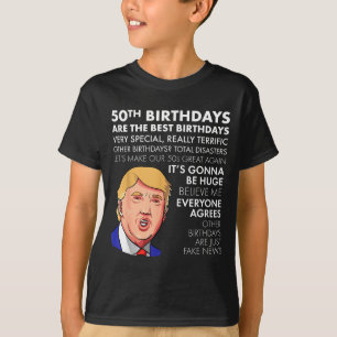 50th Birthday Gift Funny Trump Quote Shirt For Men