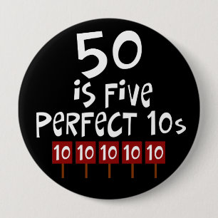 50th birthday gifts, 50 is 5 perfect 10s! button