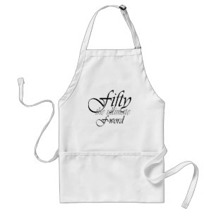 50th birthday gifts - Fifty, the ultimate F-Word! Adult Apron