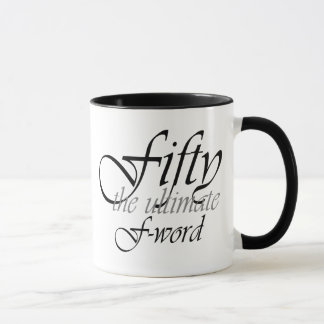 50th birthday gifts - Fifty, the ultimate F-Word! Mug