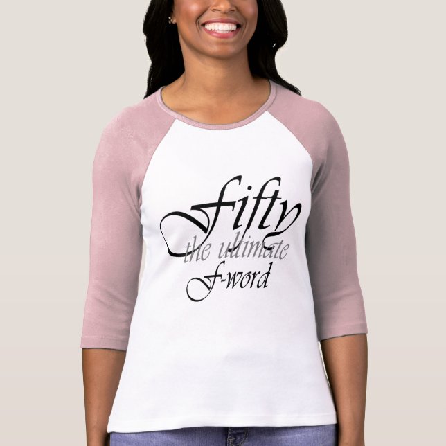 50th birthday gifts - Fifty, the ultimate F-Word! T-Shirt (Front)