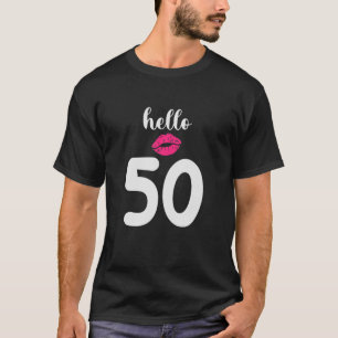 50Th Birthday Gifts For Women – Women Hello 50 Bir T-Shirt
