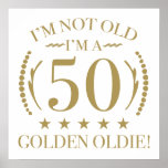 50th Birthday Golden Oldie Poster<br><div class="desc">A funny birthday gift idea for men and women who are over the hill!</div>