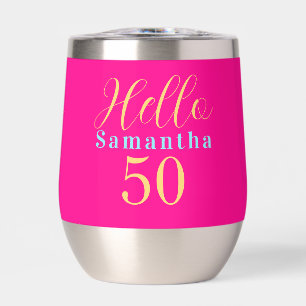 50th Birthday Hello 50 Hot Pink Party Thermal Wine Tumbler