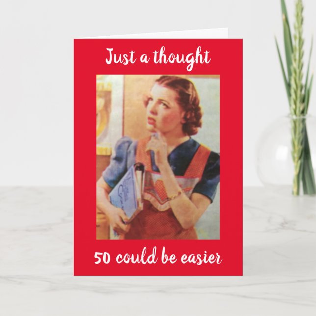 **50th BIRTHDAY HUMOR** CAN'T REMEMBER YOUR AGE? Card (Front)