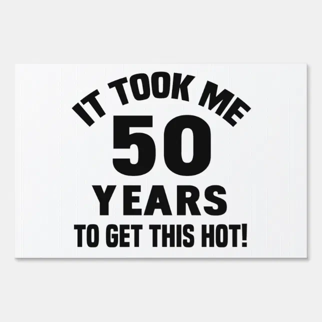 50th Birthday Humor Yard Sign | Zazzle