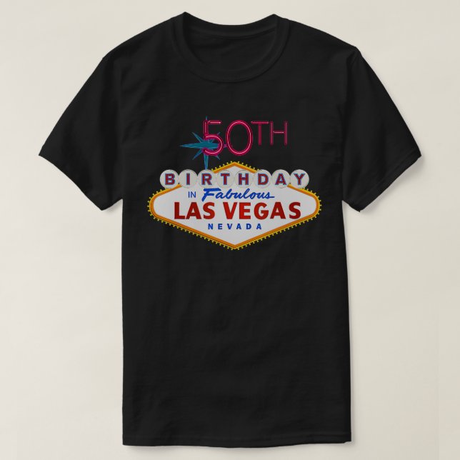 50th Birthday in Las Vegas  Sign  T-Shirt (Design Front)