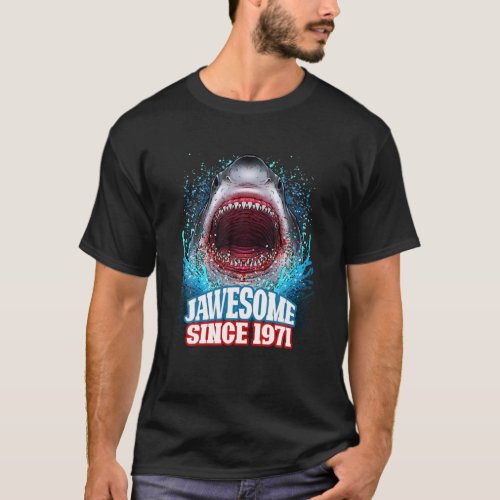 50Th Birthday Jawesome Since 1971 Shark 50 Years O T_Shirt