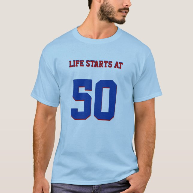 50th Birthday Joke Life Starts At 50 T-Shirt (Front)