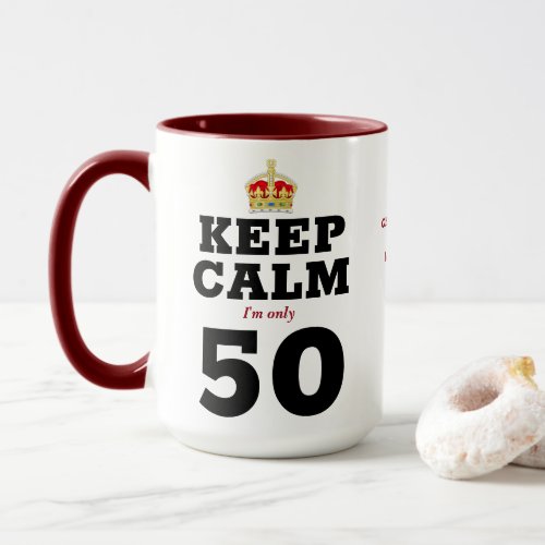 50th Birthday Keep Calm Add Message Funny Mug