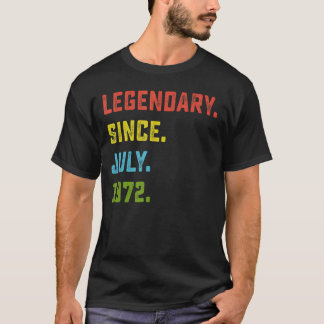 50th Birthday Legendary Since July 1972 50 Years T-Shirt