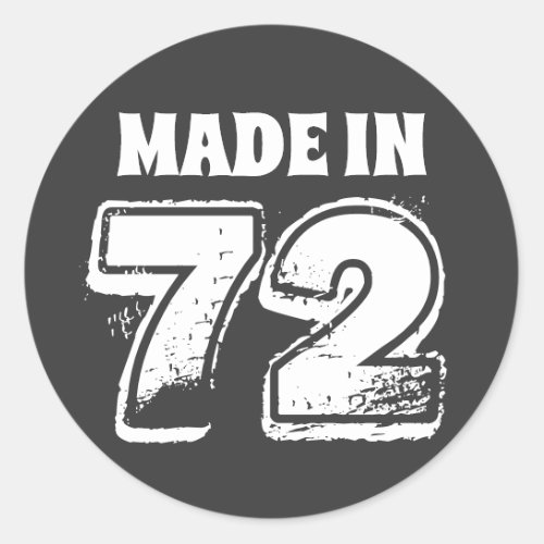 50th Birthday Made in 72 Typography Black  Classic Round Sticker