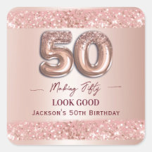 50th Birthday Making 50 Look Good Rose Gold