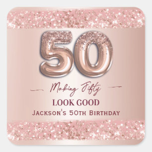 50th Birthday Making 50 Look Good Rose Gold Square Sticker