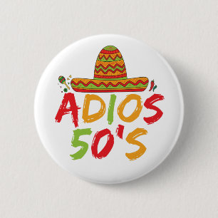 50th Birthday Mexican Party Cinco de Mayo Fiesta Button