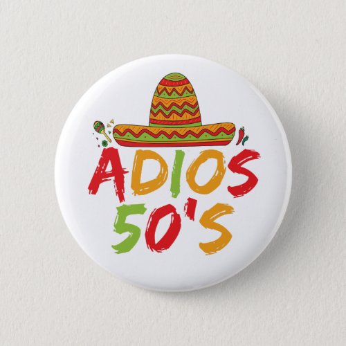 50th Birthday Mexican Party Cinco de Mayo Fiesta  Button
