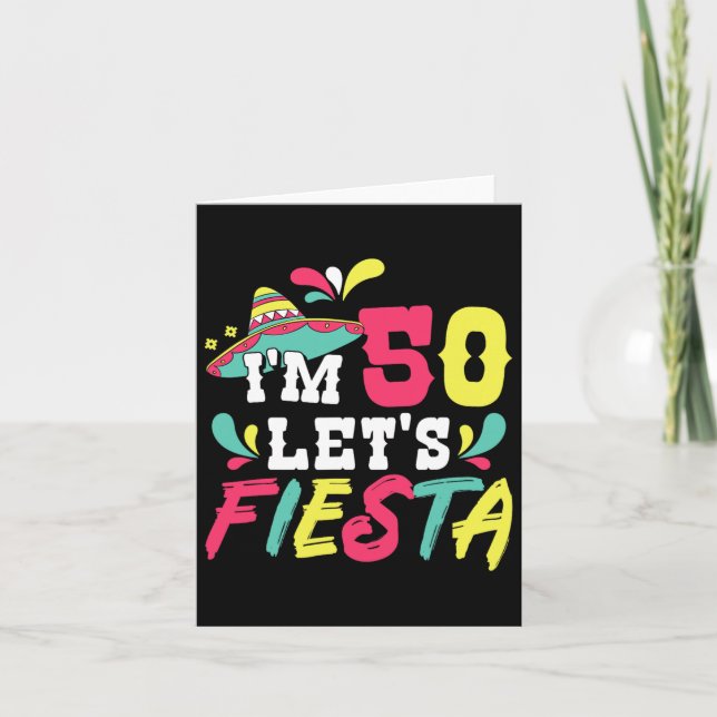 50th Birthday Mexican Party I'm 50 Let's Fiesta  Card (Front)
