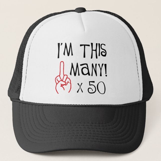 50th birthday Middle Finger Salute Trucker Hat (Front)