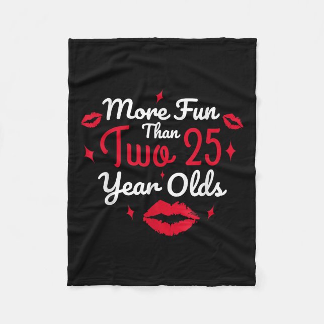 50th Birthday More Fun Than Two 25 Years Old Funny Fleece Blanket (Front)