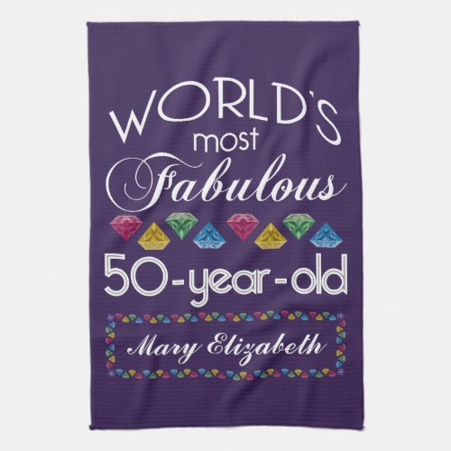 50th Birthday Most Fabulous Colorful Gems Purple Kitchen Towel
