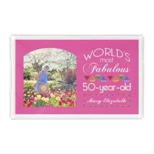 50th Birthday Most Fabulous Gems Pink Your Photo Acrylic Tray