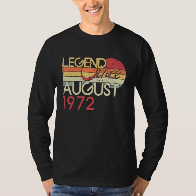 50th Birthday My 50 Years Old Legend Since August  T-Shirt (Front)