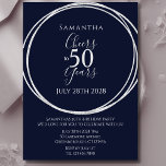 50th Birthday Navy Silver Cheers to 50 Years Party Invitation<br><div class="desc">This is a chic and elegant 50th birthday party invitation. This stylish design is in trending navy and silver. It has the message, "Samantha", "Cheers to 50 years" and the celebration date on the front and back. This modern, typography motif is framed by an elegant silver foil effect circle. on...</div>