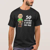  50th Birthday Gift Shirt Officially A Grumpy Old Man Funny  T-Shirt : Clothing, Shoes & Jewelry