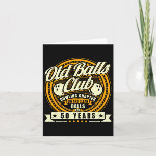 50th Birthday Old Bylls Club 50 Years Bylls Bowlin Card