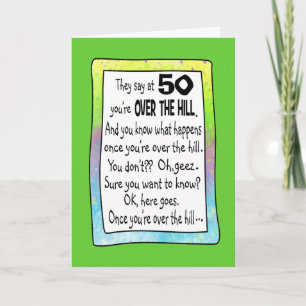 50TH BIRTHDAY OVER THE HILL? CARD