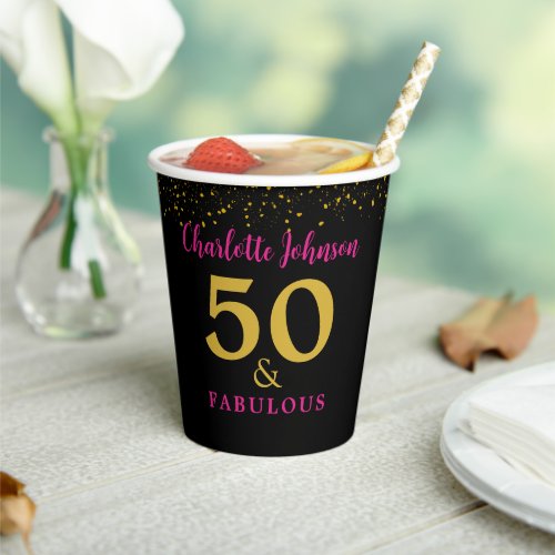 50th Birthday Party 50 and Fab Black Pink Gold Paper Cups
