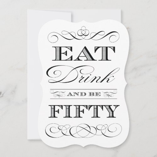 50th Birthday Party Eat Drink and be Fifty Invitation