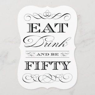 50th Birthday Party Eat Drink and be Fifty Invitation