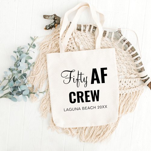 50th Birthday Party Fifty AF Crew Squad Group Gift Tote Bag