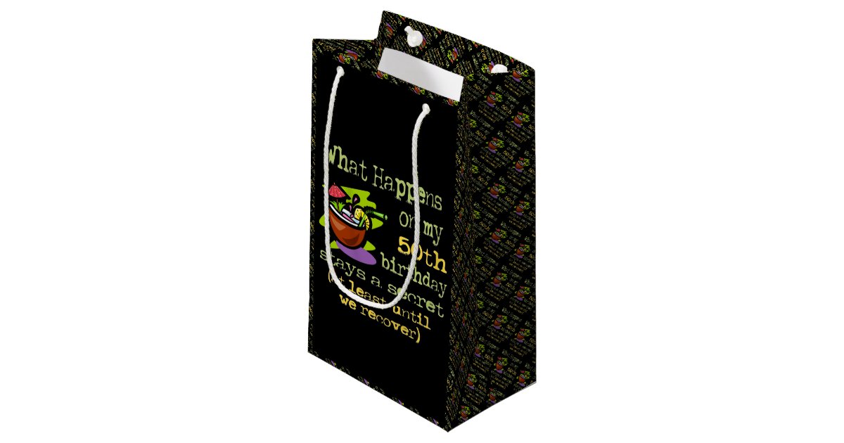 50th Birthday Party Gifts. What happens on my 50th Small Gift Bag