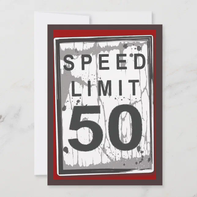 50th Birthday Party Grungy Speed Limit Sign Invitation | Zazzle