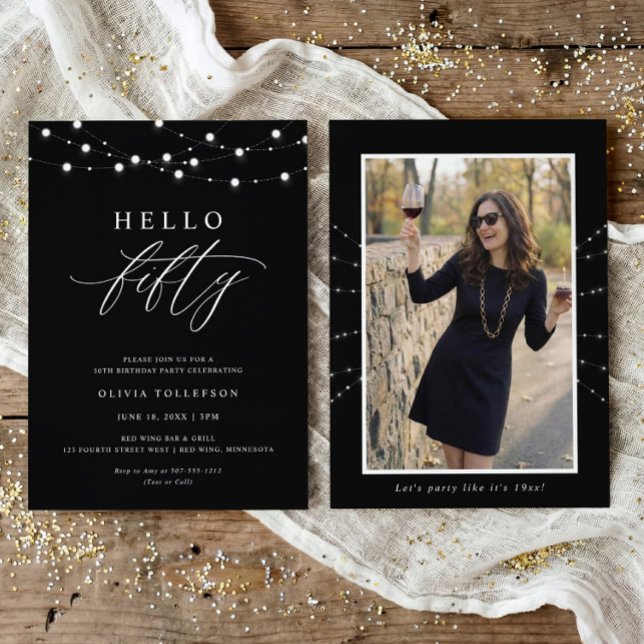 50th Birthday Party Hello Fifty Modern Fun Invitation (Elegant black and white Hello Fifty 50th birthday invitation with script typography and string light)
