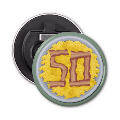 50th Birthday Party Mens Funny Bacon Eggs Bottle Opener