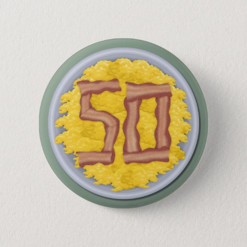 50th Birthday Party Mens Funny Bacon Eggs Button