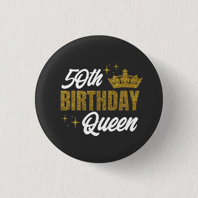 50th Birthday Queen Custom T-Shirt Button (Front)