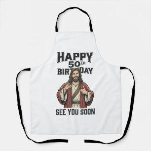 50th Birthday See You Soon Religious Humor Design_ Apron