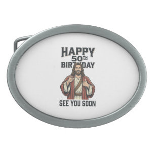 50th Birthday See You Soon Religious Humor Design_ Belt Buckle
