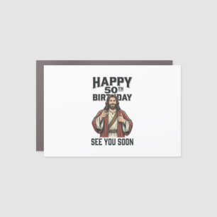 50th Birthday See You Soon Religious Humor Design_ Car Magnet