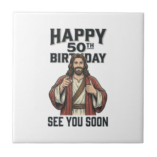 50th Birthday See You Soon Religious Humor Design_ Ceramic Tile