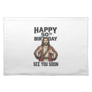 50th Birthday See You Soon Religious Humor Design_ Cloth Placemat