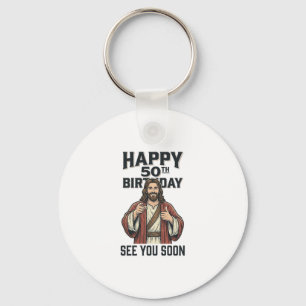 50th Birthday See You Soon Religious Humor Design_ Keychain