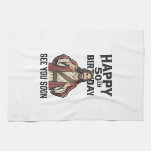 50th Birthday See You Soon Religious Humor Design_ Kitchen Towel