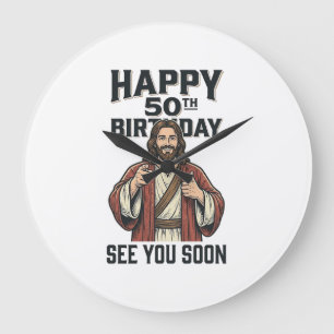 50th Birthday See You Soon Religious Humor Design_ Large Clock