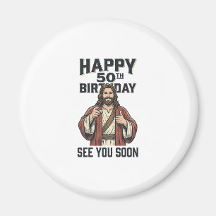50th Birthday See You Soon Religious Humor Design_ Magnet