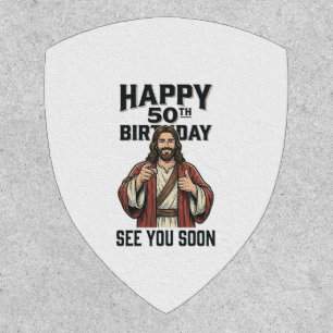 50th Birthday See You Soon Religious Humor Design_ Patch